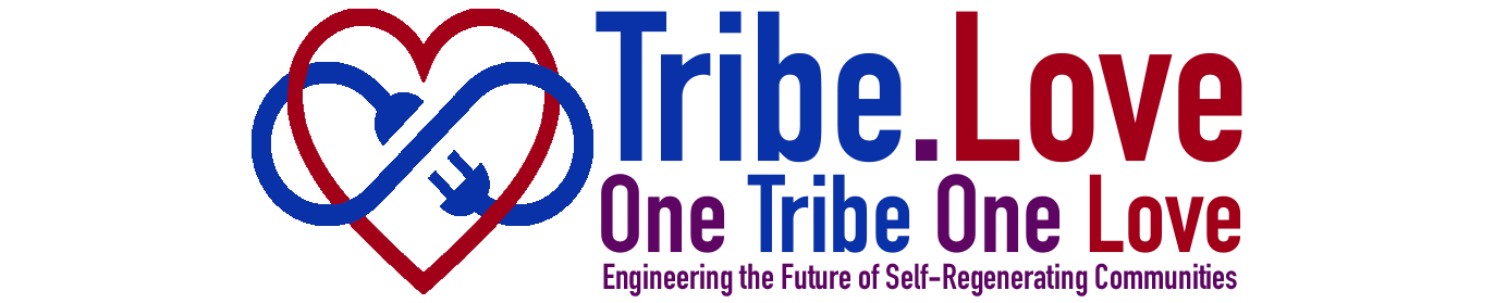 Tribe.Love - Engineering the Future of Self-Regenerating Communities